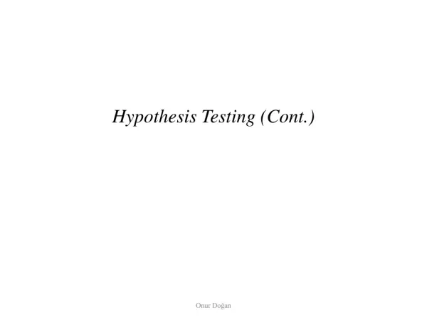 Hypothesis Test ing (Cont.)