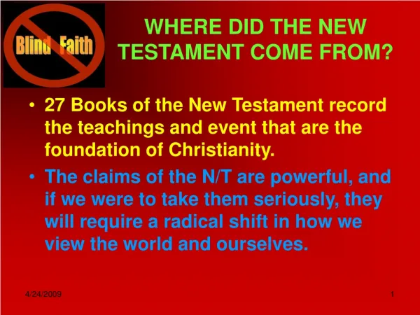 WHERE DID THE NEW TESTAMENT COME FROM?