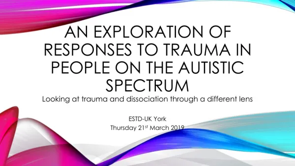 An exploration of responses to trauma in people on the autistic spectrum