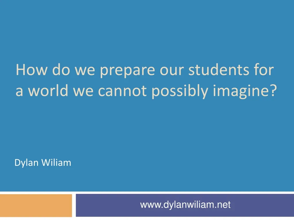how do we prepare our students for a world we cannot possibly imagine