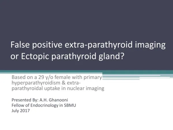 False positive extra-parathyroid imaging or Ectopic parathyroid gland?