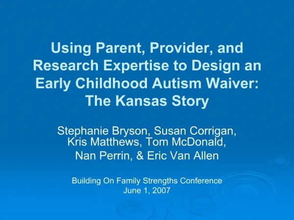 Using Parent, Provider, and Research Expertise to Design an Early Childhood Autism Waiver: The Kansas Story