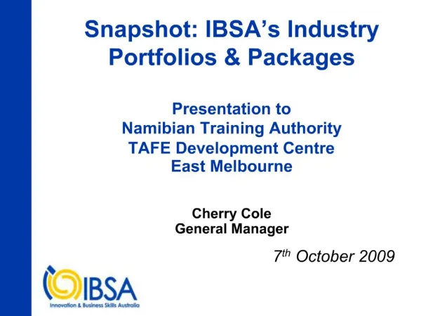 Snapshot: IBSA s Industry Portfolios Packages Presentation to Namibian Training Authority TAFE Development Centre Eas
