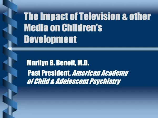 The Impact of Television other Media on Children s Development