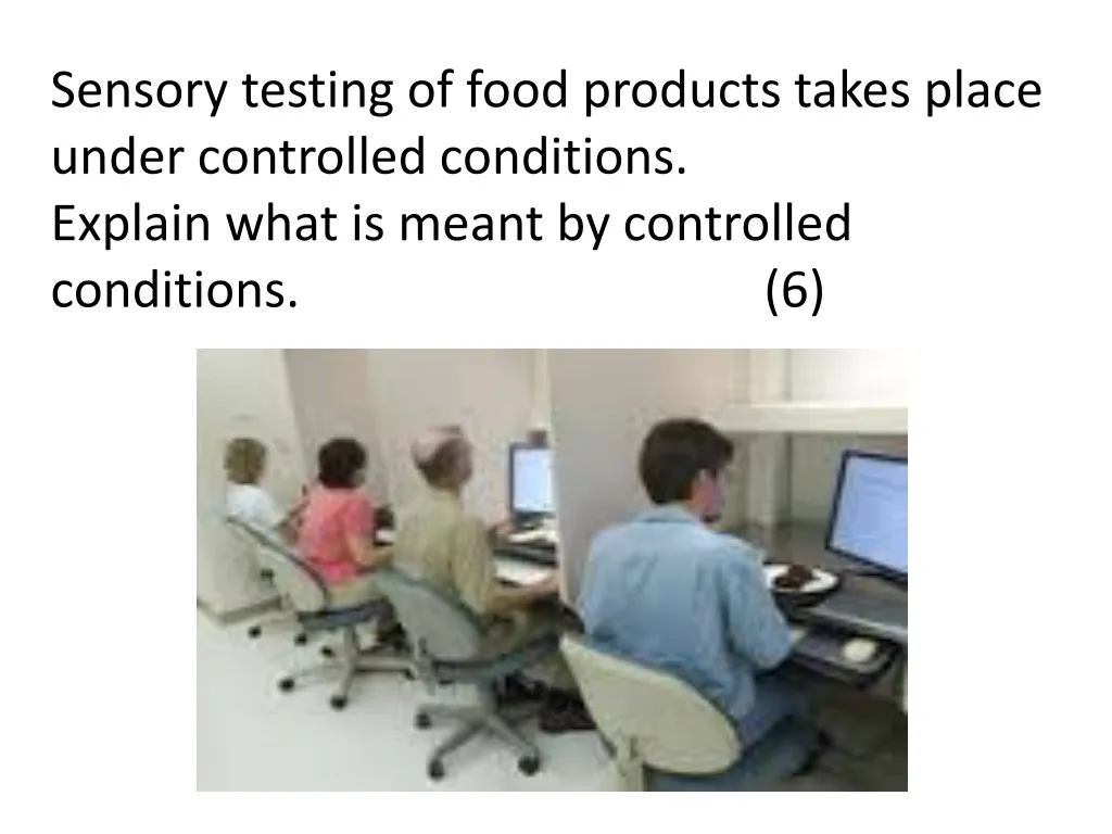 sensory testing of food products takes place