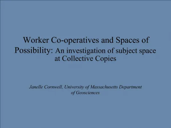 Worker Co-operatives and Spaces of Possibility: An investigation of subject space at Collective Copies