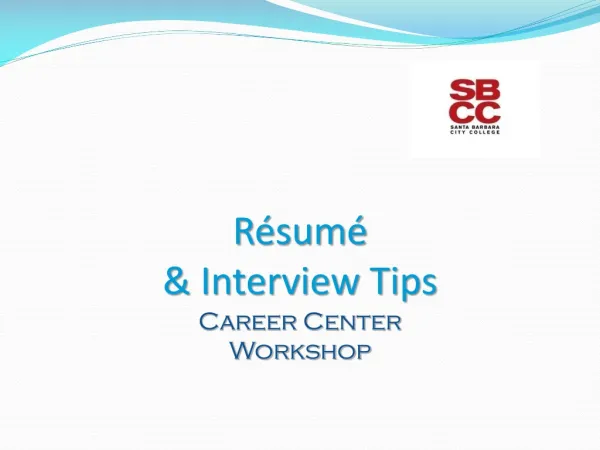 Résumé &amp; Interview Tips Career Center Workshop