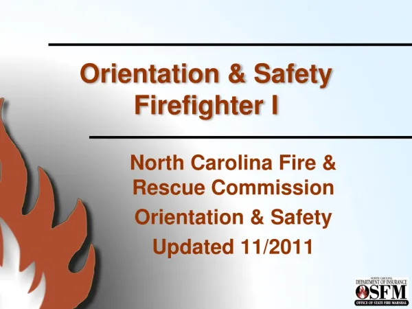 Orientation &amp; Safety Firefighter I