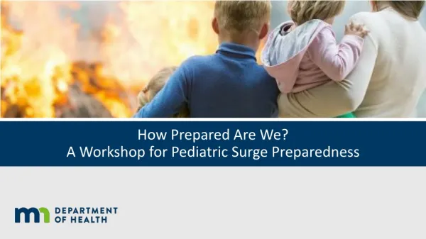 How Prepared Are We? A Workshop for Pediatric Surge Preparedness