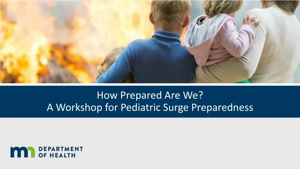 how prepared are we a workshop for pediatric surge preparedness