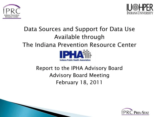 Data Sources and Support for Data Use Available through The Indiana Prevention Resource Center