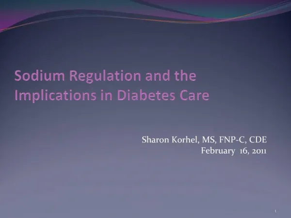 Sodium Regulation and the Implications in Diabetes Care