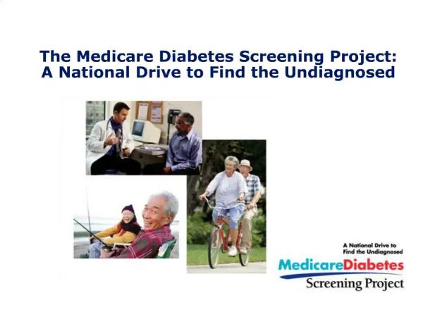 The Medicare Diabetes Screening Project: A National Drive to Find the Undiagnosed