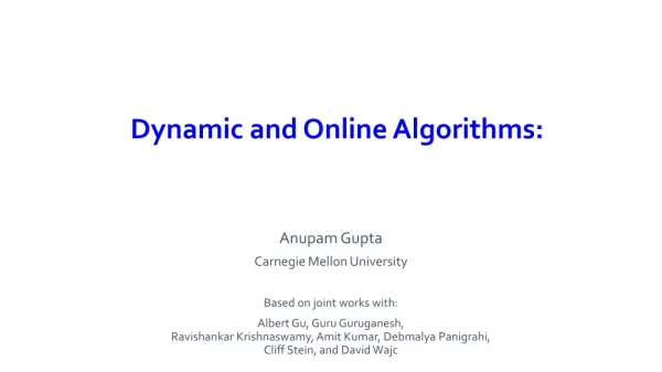 Dynamic and Online Algorithms: