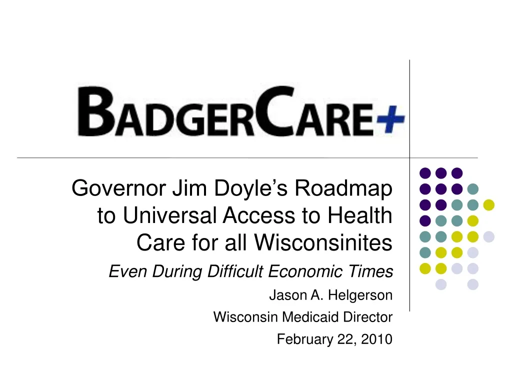 governor jim doyle s roadmap to universal access