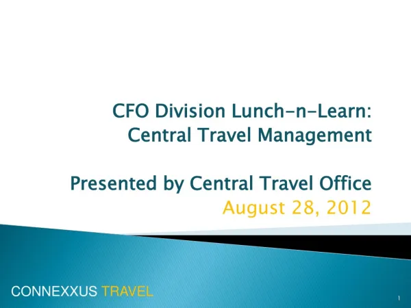 CFO Division Lunch-n-Learn: Central Travel Management Presented by Central Travel Office