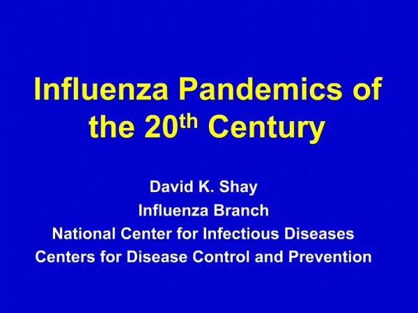 Influenza Pandemics of the 20th Century