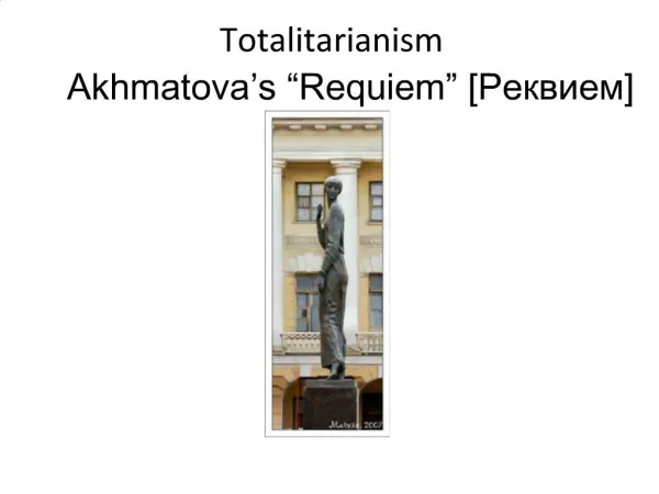 Totalitarianism Akhmatova s Requiem []