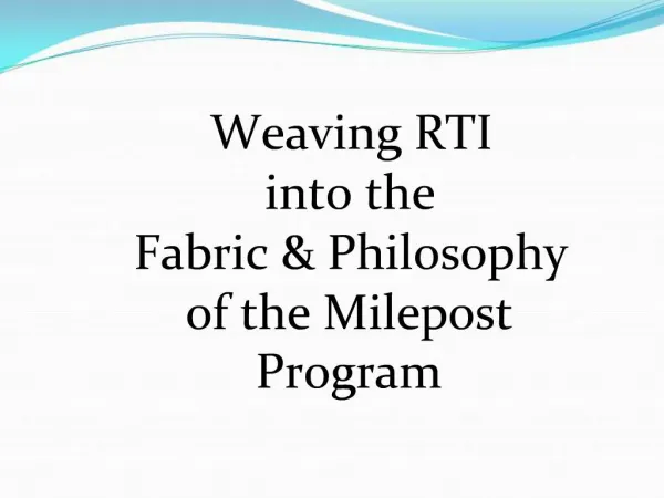 Weaving RTI into the Fabric Philosophy of the Milepost Program