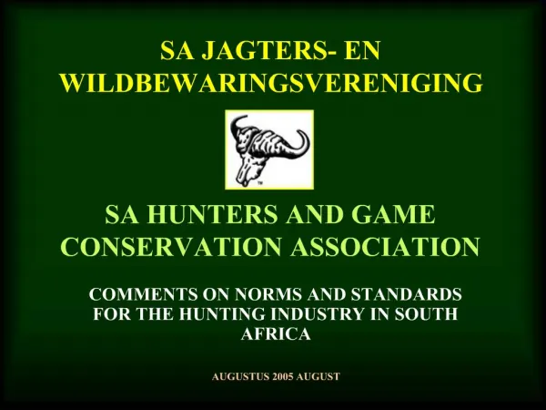 SA JAGTERS- EN WILDBEWARINGSVERENIGING SA HUNTERS AND GAME CONSERVATION ASSOCIATION