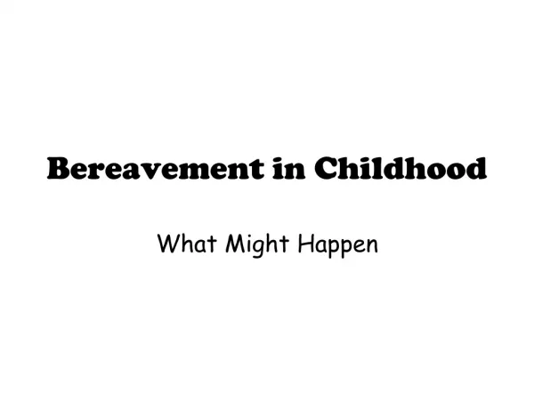 Bereavement in Childhood