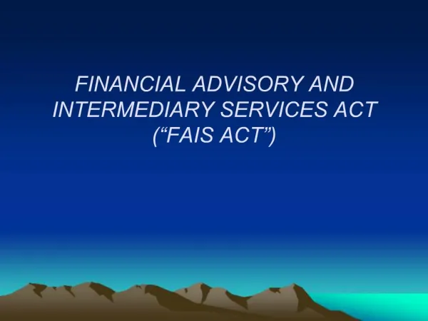 FINANCIAL ADVISORY AND INTERMEDIARY SERVICES ACT FAIS ACT