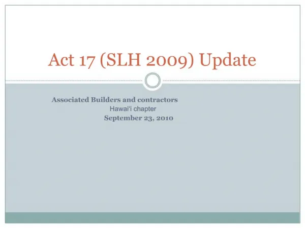 Act 17 SLH 2009 Update