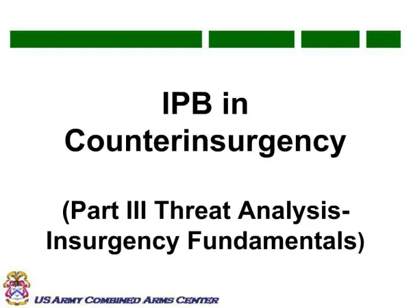 IPB in Counterinsurgency Part III Threat Analysis- Insurgency Fundamentals