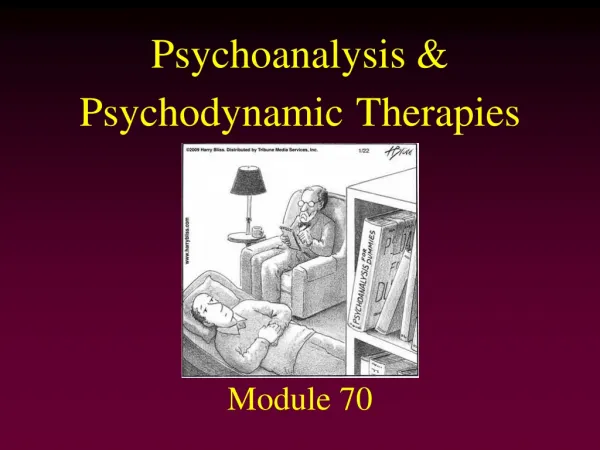 Psychoanalysis &amp; Psychodynamic Therapies Module 70