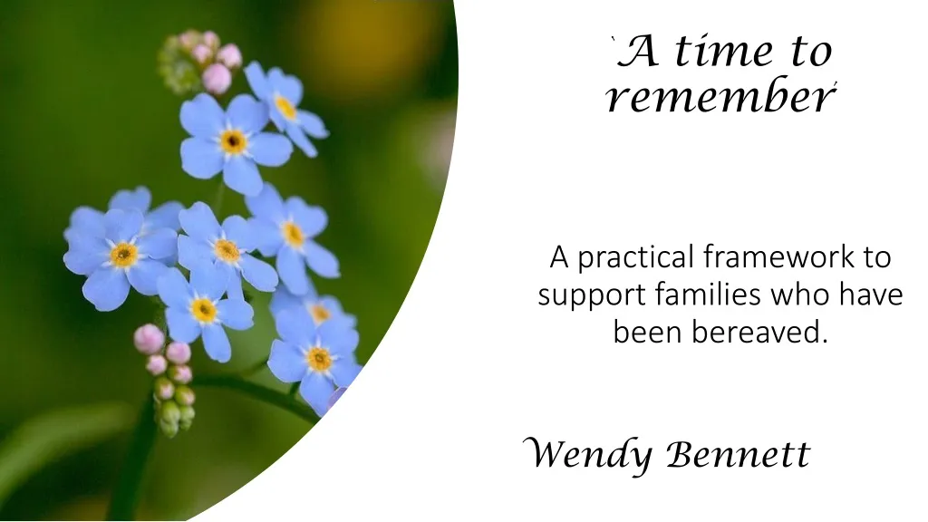 a time to remember a practical framework to support families who have been bereaved