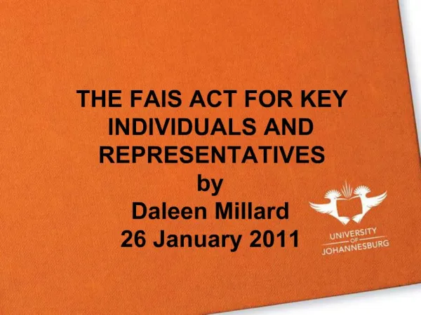 THE FAIS ACT FOR KEY INDIVIDUALS AND REPRESENTATIVES by Daleen Millard 26 January 2011