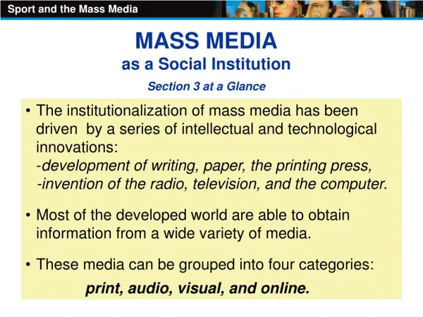 MASS MEDIA as a Social Institution Section 3 at a Glance