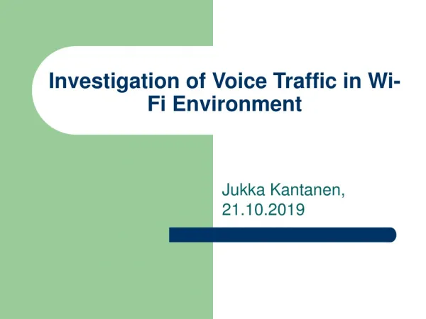 Investigation of Voice Traffic in Wi-Fi Environment