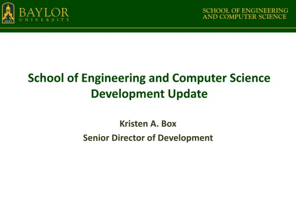 School of Engineering and Computer Science Development Update