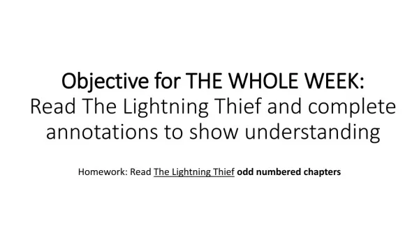 Homework: Read The Lightning Thief odd numbered chapters