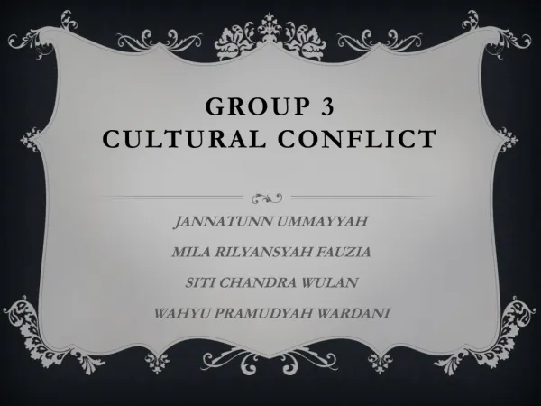 Group 3 CULTURAL CONFLICT