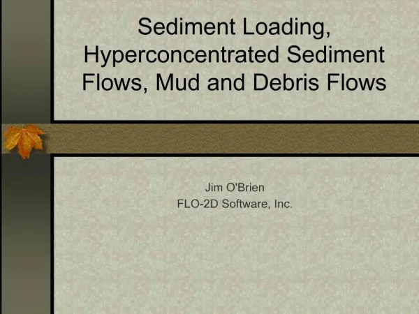 Sediment Loading, Hyperconcentrated Sediment Flows, Mud and Debris Flows