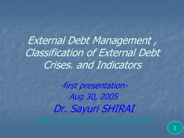 External Debt Management , Classification of External Debt Crises. and Indicators