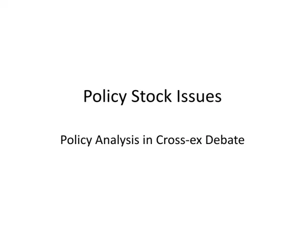 Policy Stock Issues