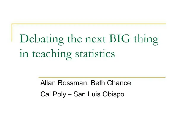 Debating the next BIG thing in teaching statistics