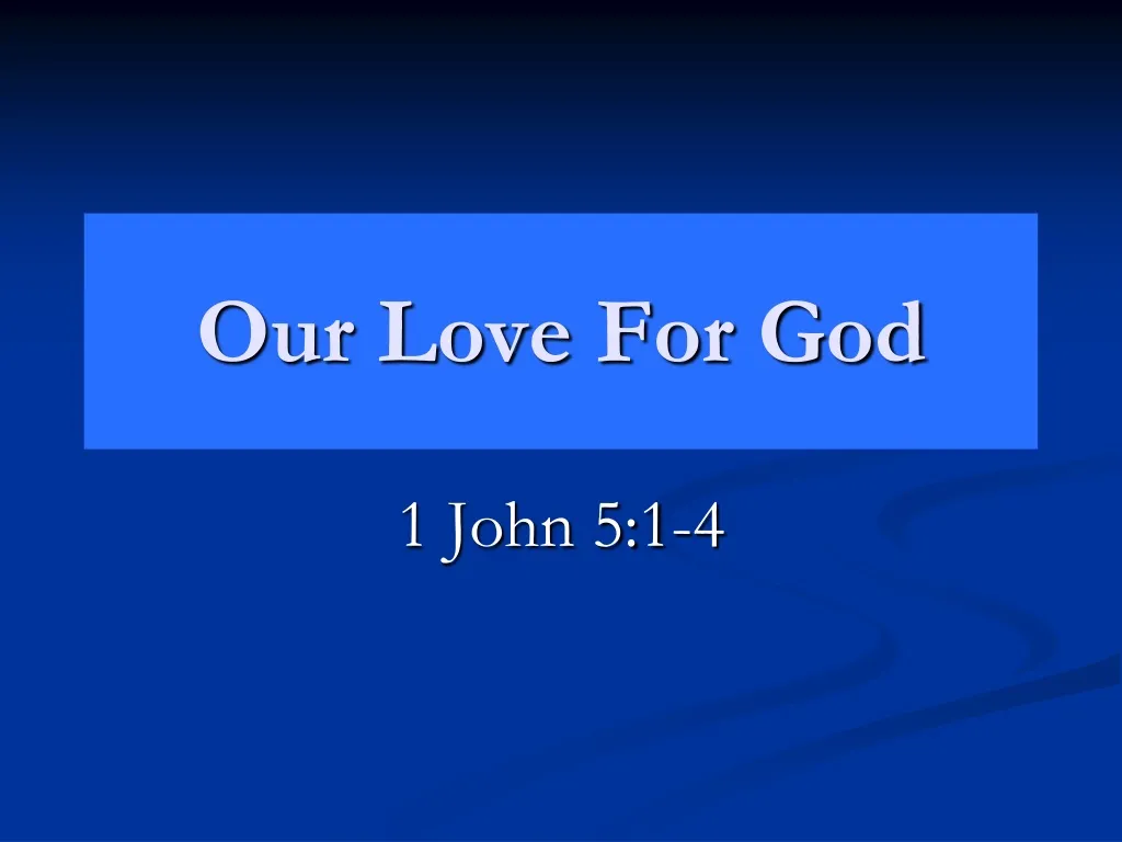 our love for god