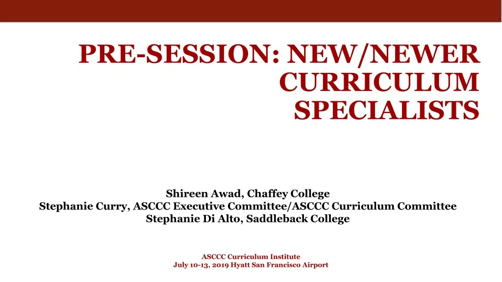 pre session new newer curriculum specialists