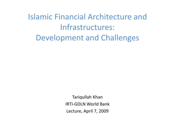Islamic Financial Architecture and Infrastructures: Development and Challenges