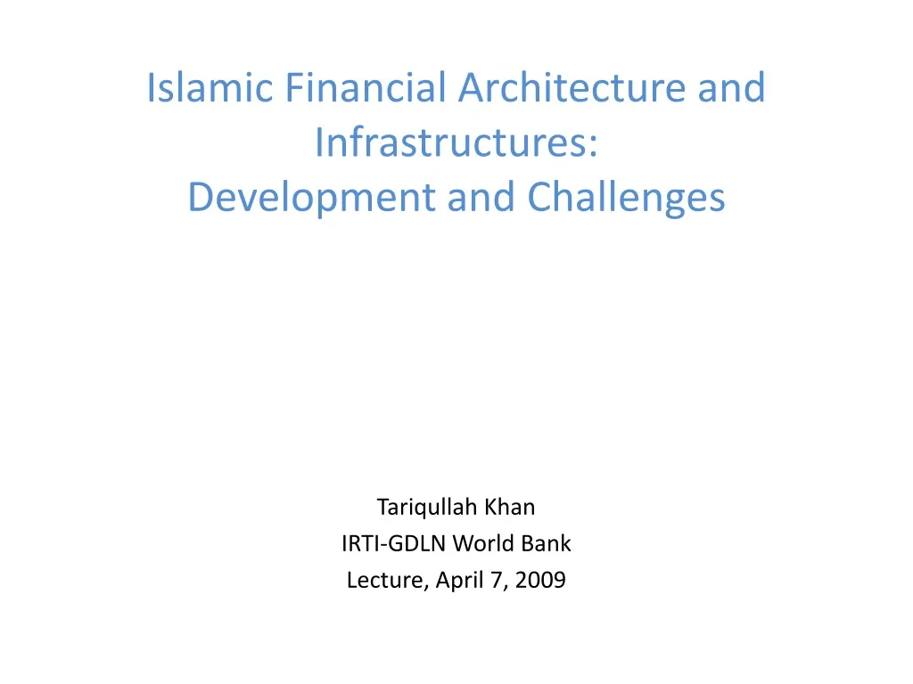 islamic financial architecture and infrastructures development and challenges