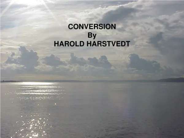CONVERSION By HAROLD HARSTVEDT