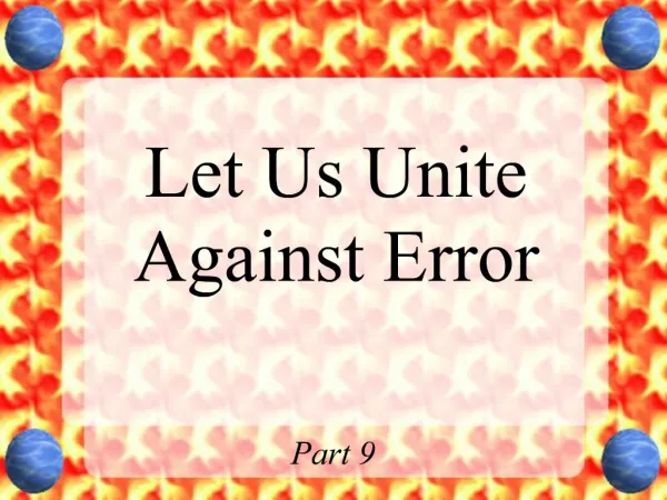 Let Us Unite Against Error