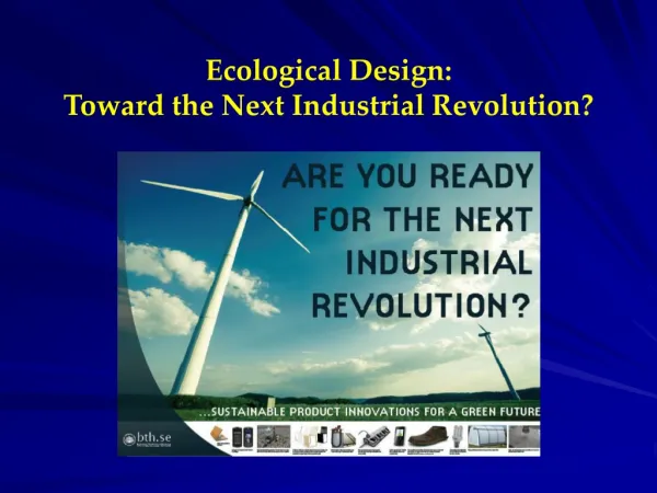 Ecological Design: Toward the Next Industrial Revolution?