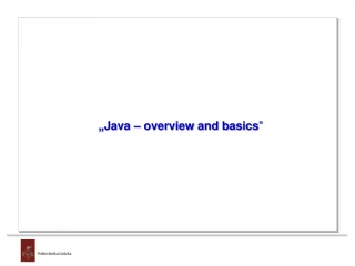 „ Java – overview and basics ” - slide 1