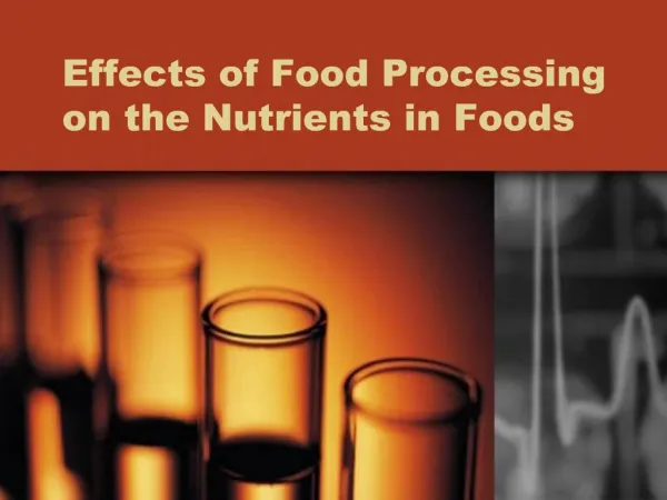Effects of Food Processing on the Nutrients in Foods