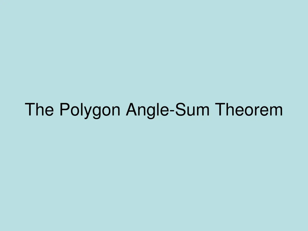the polygon angle sum theorem